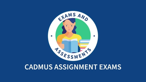 Thumbnail for Cadmus assignment exams