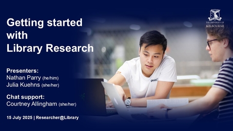 Thumbnail for Getting Started with Library Research | Researcher@Library (15/07/2025) 