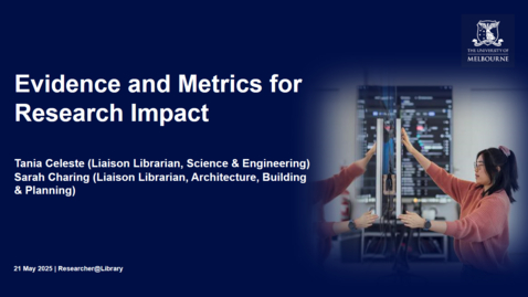 Thumbnail for Evidence and Metrics for Research Impact  | Researcher@Library Webinar (21/05/2025)