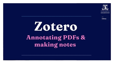 Thumbnail for Zotero: Annotating PDFS and making notes