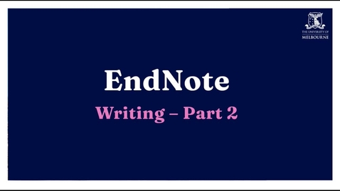 Thumbnail for Writing with EndNote - Part 2