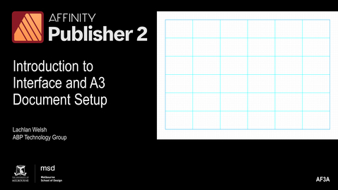 Thumbnail for AF3A - Affinity Publisher - Introduction to Interface and A3 Document Setup