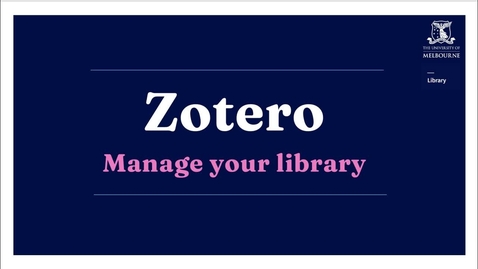 Thumbnail for Advanced Zotero: Manage Your Library
