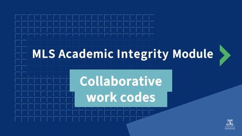 Thumbnail for MLS Academic Integrity Module: Collaborative work codes
