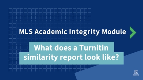 Thumbnail for MLS Academic Integrity Module: What does a Turnitin similarity report look like?