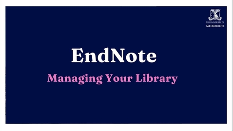 Thumbnail for EndNote - Managing Your Library