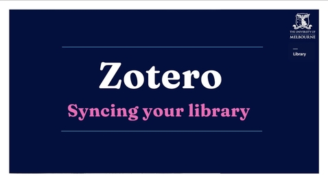 Thumbnail for Zotero: Syncing your Library