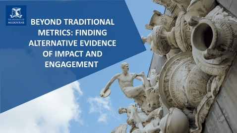 Thumbnail for Beyond Traditional Metrics: Finding alternative evidence of impact and engagement | Researcher@Library Webinar (29/05/2024)