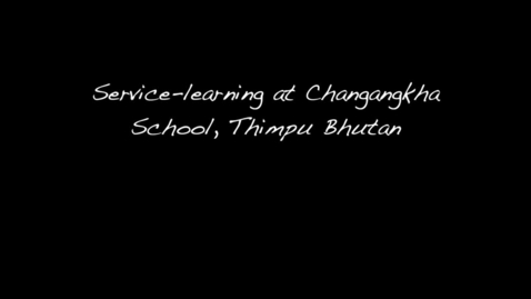 Thumbnail for Part 2 International Service-Learning Program Bhutan 2014