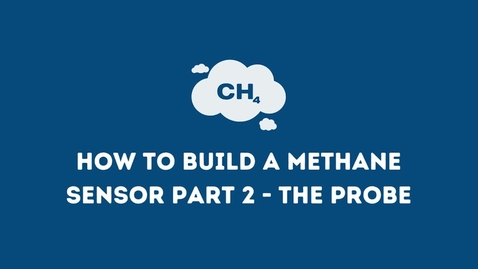 Thumbnail for How To Build A Methane Sensor Tower - The Probe (Part 2)