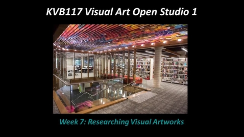 Thumbnail for KVB117 Researching Visual Artworks - Part 2: Is it scholarly?