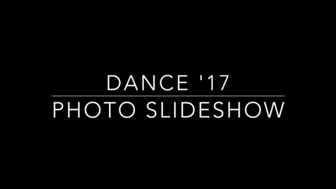 Thumbnail for Dance'17 Archival Photo Slideshow