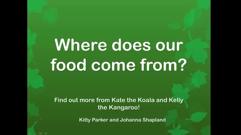 Thumbnail for Where does our food come from?