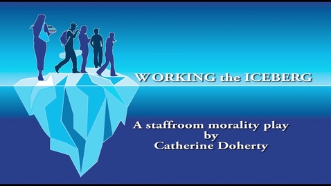 Thumbnail for Working the iceberg: A staffroom morality play